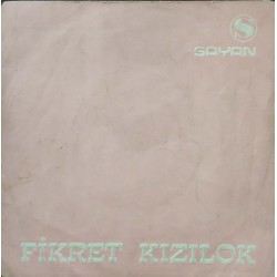 Fikret Kızılok: Söyle Sazım & Güzel Ne Güzel Olmuşsun / Plak