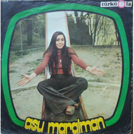 Asu Maralman: Bir Ayrılık, Bir Yoksulluk, Bir Ölüm & Bozuk Bozuk / Plak