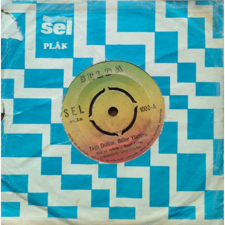 Selda Bağcan: Tatlı Dillim, Güler Yüzlüm & Mahpushanelere Güneş Doğmuyor / Plak