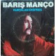 Barış Manço & Kurtalan Ekspres: Eğri Eğri Doğru Doğru Eğri Büğrü Ama Yine De Doğru & Hal Hal (Ahmet Güvenç İmzalı) / Plak